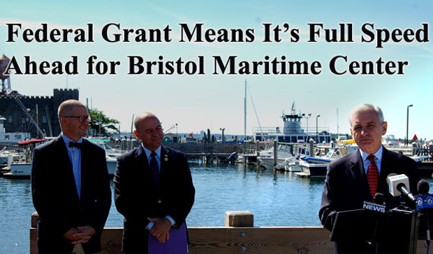 $861k Federal Grant Means It’s Full Speed Ahead for Bristol Maritime Center